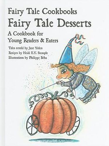 Fairy Tale Desserts: A Cookbook for Young Readers and Eaters