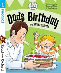 Cover image for Read with Oxford: Stage 1: Biff, Chip and Kipper: Dad's Birthday and Other Stories