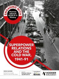 Cover image for Engaging with Pearson Edexcel GCSE (9-1) History: Superpower relations and the Cold War, 1941-91