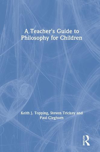 Cover image for A Teacher's Guide to Philosophy for Children