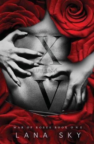 Cover image for XV (Fifteen): A Dark Mafia Romance: War of Roses Universe