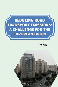 Cover image for Reducing Road Transport Emissions