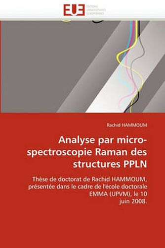 Cover image for Analyse Par Micro-Spectroscopie Raman Des Structures Ppln