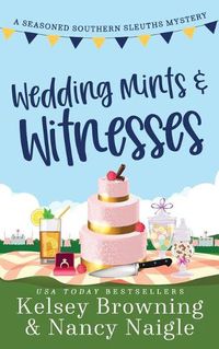 Cover image for Wedding Mints and Witnesses: An Action-Packed Animal Cozy Mystery