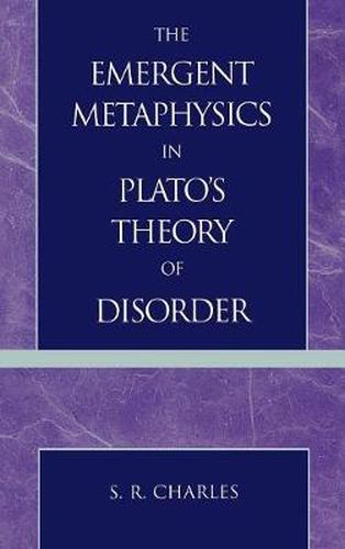 Cover image for The Emergent Metaphysics in Plato's Theory of Disorder