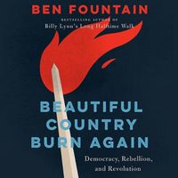 Cover image for Beautiful Country Burn Again Lib/E: Democracy, Rebellion, and Revolution