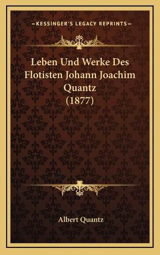 Leben Und Werke Des Flotisten Johann Joachim Quantz (1877)