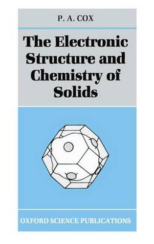 Cover image for The Electronic Structure and Chemistry of Solids