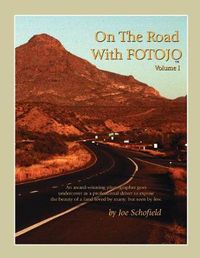 Cover image for On The Road With FOTOJO: An Award Winning Photographer Goes Undercover to Capture the Beauty of a Land Loved by Many But Seen by Few.