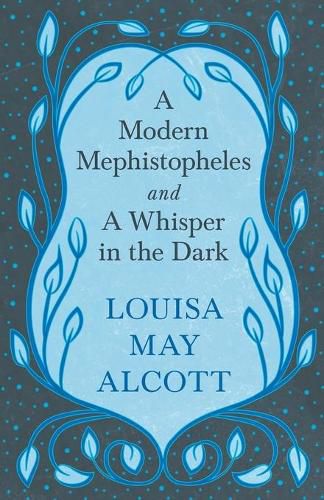 Cover image for A Modern Mephistopheles, and A Whisper in the Dark