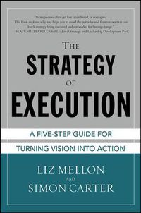 Cover image for The Strategy of Execution: A Five Step Guide for Turning Vision into Action