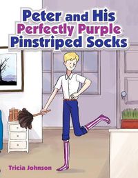 Cover image for Peter and His Perfectly Purple Pinstriped Socks