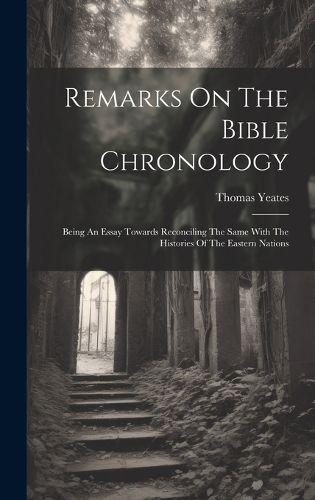 Cover image for Remarks On The Bible Chronology