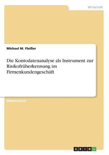 Cover image for Die Kontodatenanalyse ALS Instrument Zur Risikofruherkennung Im Firmenkundengeschaft