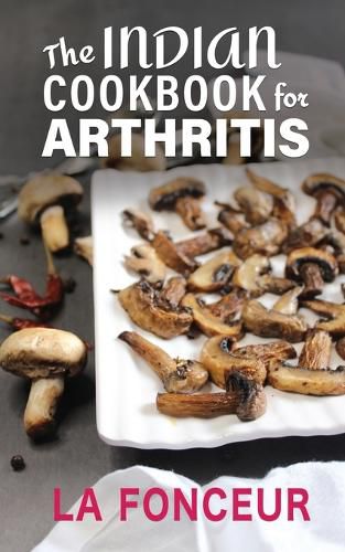 Cover image for The Indian Cookbook for Arthritis
