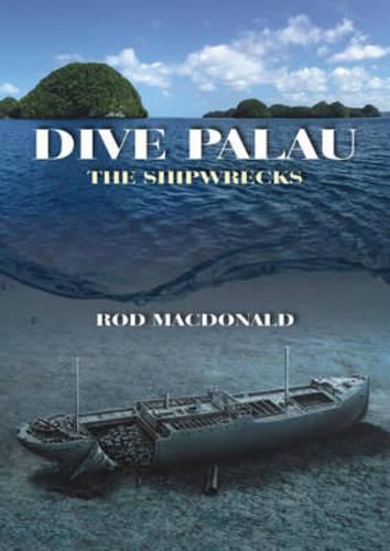 Cover image for Dive Palau: The Shipwrecks