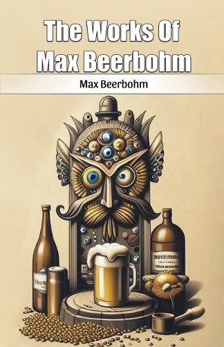 Cover image for The Works Of Max Beerbohm