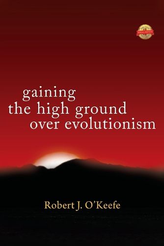 Cover image for Gaining the High Ground Over Evolutionism