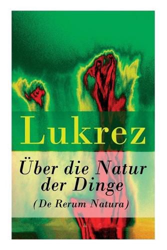 UEber die Natur der Dinge (De Rerum Natura)