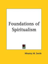 Cover image for Foundations of Spiritualism (1920)