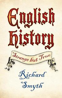 Cover image for English History: Strange but True