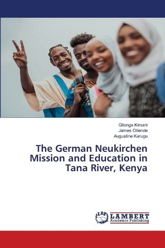 Cover image for The German Neukirchen Mission and Education in Tana River, Kenya