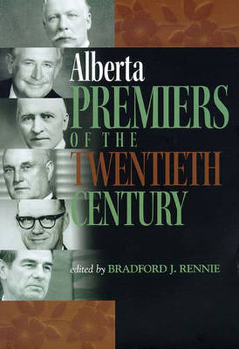 Cover image for Alberta Premiers of the Twentieth Century