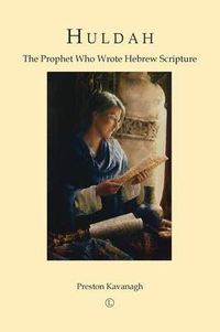 Cover image for Huldah: The Prophet Who Wrote Hebrew Scripture