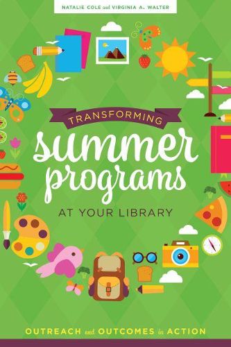 Transforming Summer Programs at Your Library: Outreach and Outcomes in Action