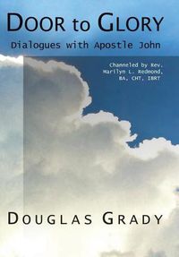 Cover image for Door To Glory: Dialogues with Apostle John