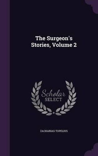 Cover image for The Surgeon's Stories, Volume 2