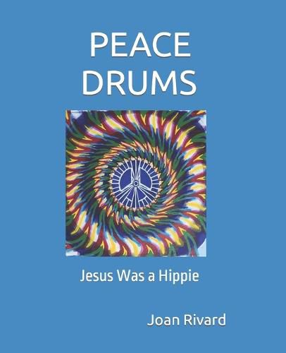 Cover image for Peace Drums: Jesus Was a Hippie