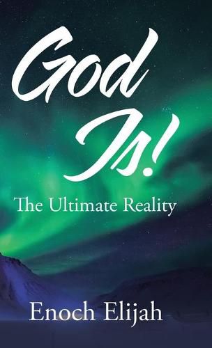 Cover image for God Is!: The Ultimate Reality