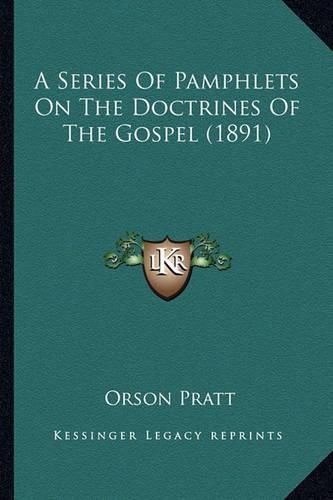 A Series of Pamphlets on the Doctrines of the Gospel (1891)