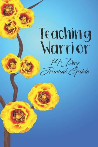 Cover image for Teaching Warrior: 14 Day Journal Guide