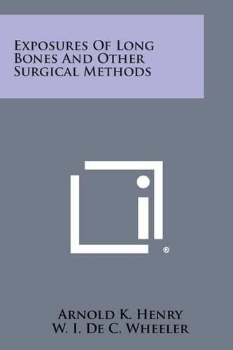 Cover image for Exposures of Long Bones and Other Surgical Methods