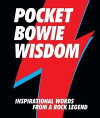 Cover image for Pocket Bowie Wisdom: Inspirational Words from a Rock Legend