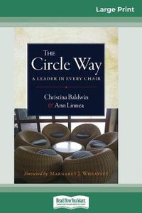 Cover image for The Circle Way: A Leader in Every Chair (16pt Large Print Edition)