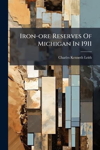 Cover image for Iron-Ore Reserves of Michigan in 1911