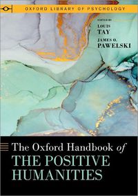 Cover image for The Oxford Handbook of the Positive Humanities