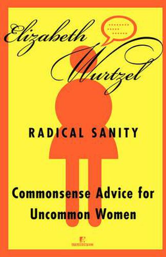 Radical Sanity: Commonsense Advice for Uncommon Women