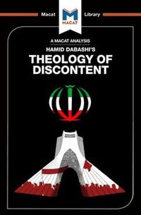 Cover image for An Analysis of Hamid Dabashi's Theology of Discontent: The Ideological Foundation of the Islamic Revolution in Iran