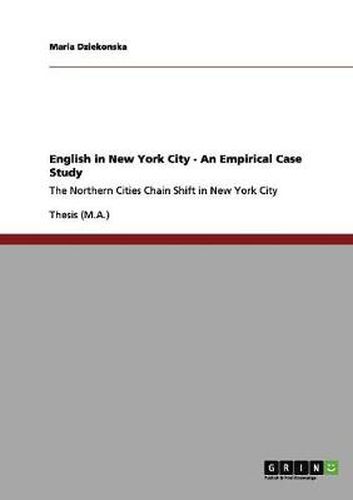 Cover image for English in New York City - An Empirical Case Study: The Northern Cities Chain Shift in New York City