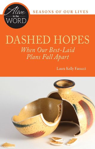 Cover image for Dashed Hopes, When Our Best-Laid Plans Fall Apart