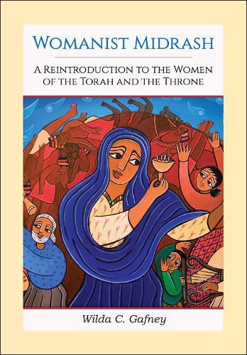 Cover image for Womanist Midrash: A Reintroduction to the Women of the Torah and the Throne