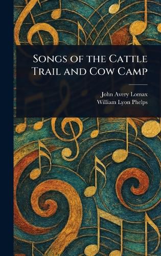 Cover image for Songs of the Cattle Trail and Cow Camp
