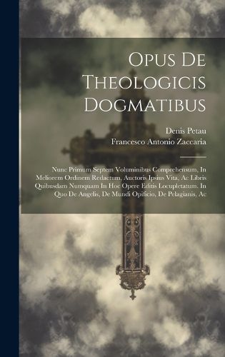 Cover image for Opus De Theologicis Dogmatibus