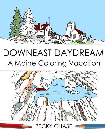 Cover image for Downeast Daydream: A Maine Coloring Vacation