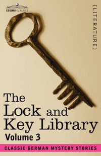 Cover image for The Lock and Key Library: Classic German Mystery Stories Volume 3