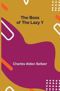 Cover image for The Boss of the Lazy Y